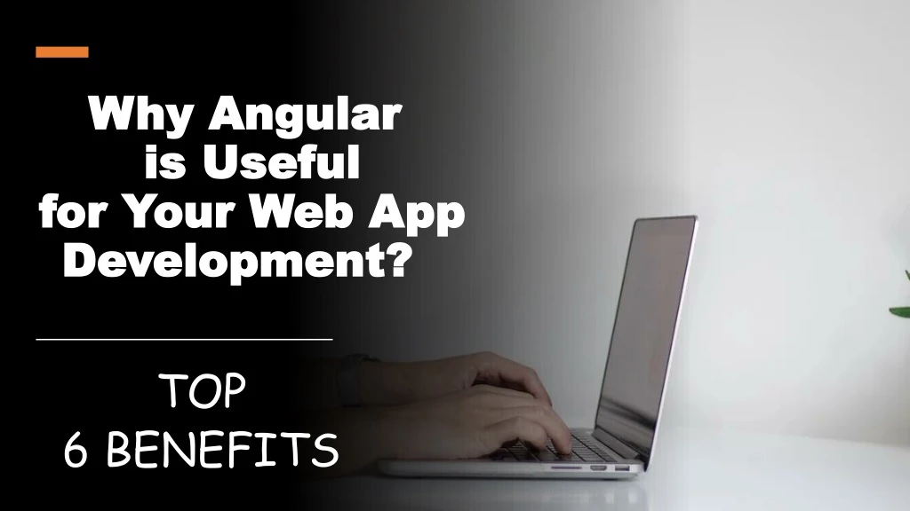 why angular is useful for your web app development
