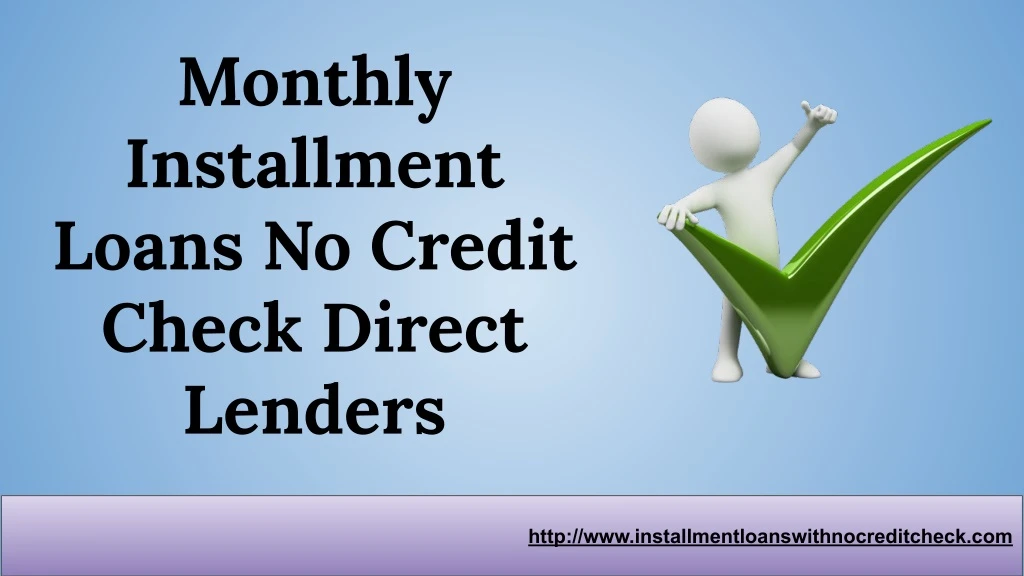 monthly installment loans no credit check direct