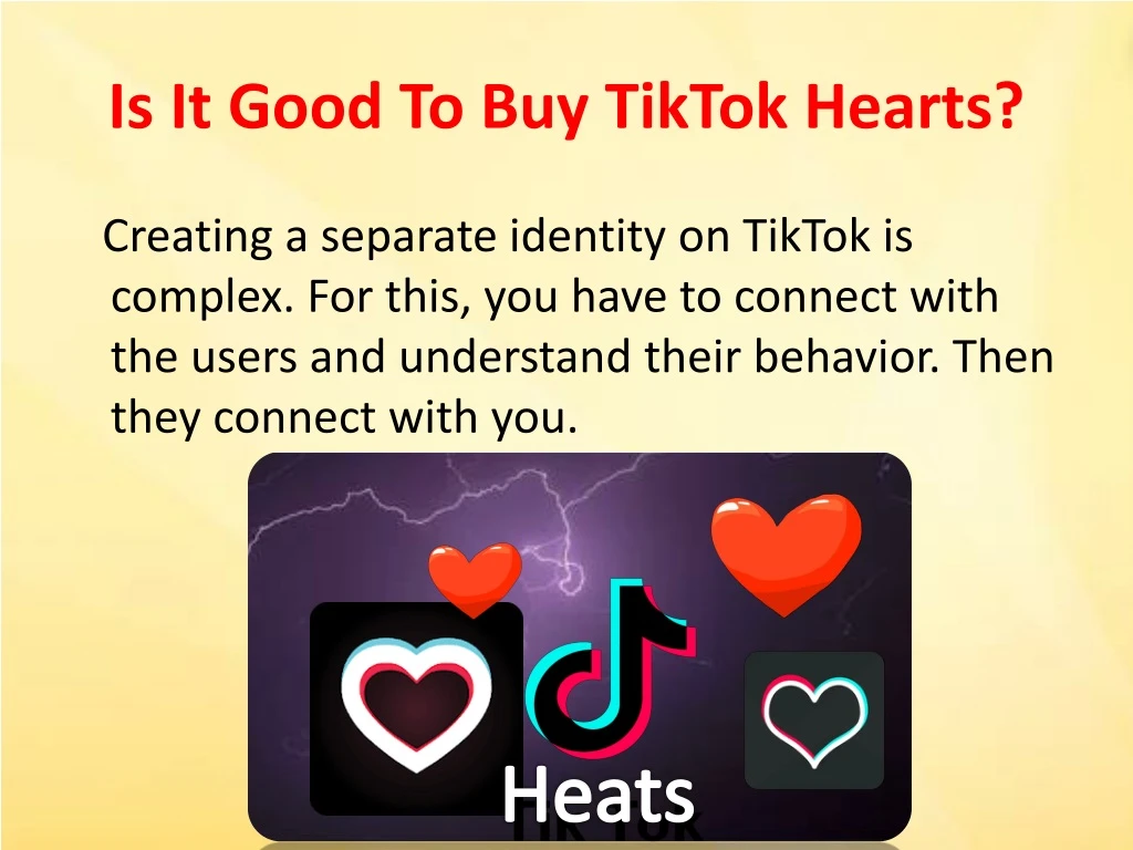 is it good to buy tiktok hearts