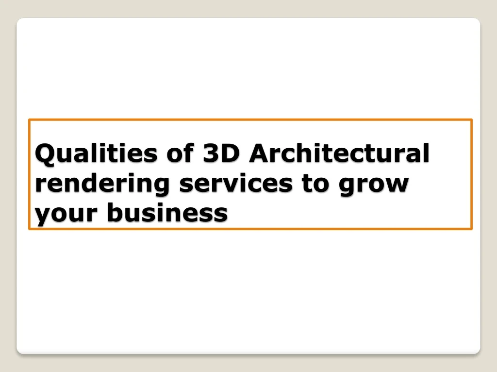 qualities of 3d architectural rendering services
