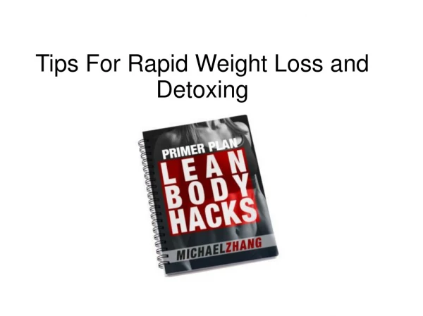 Tips For Rapid Weight Loss and Detoxing