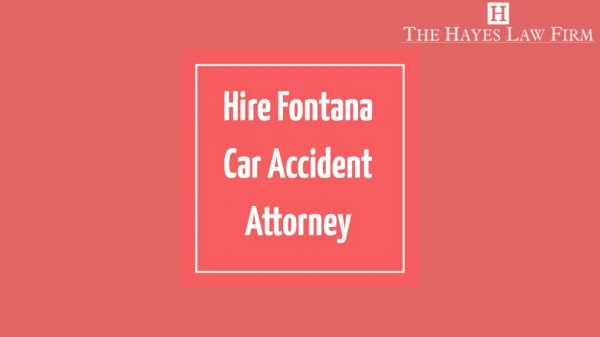 Hire Fontana Car Accident Attorney