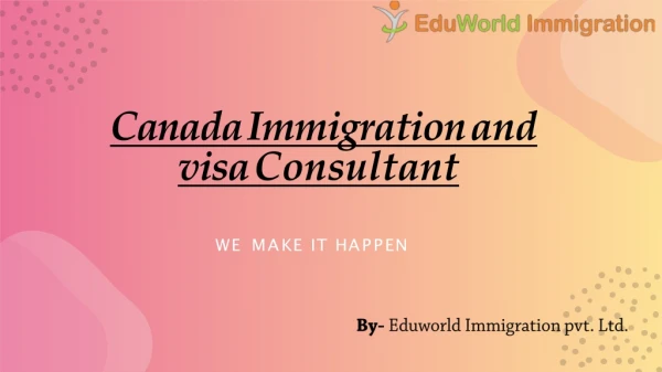 Eduworld -Best Immigration consultants for Canada| Chandigarh | Mohali