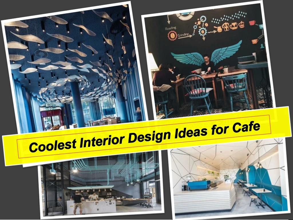 coolest interior design ideas for cafe