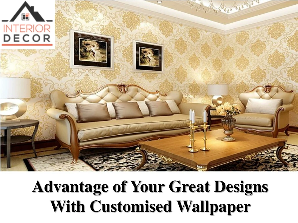 advantage of your great designs with customised