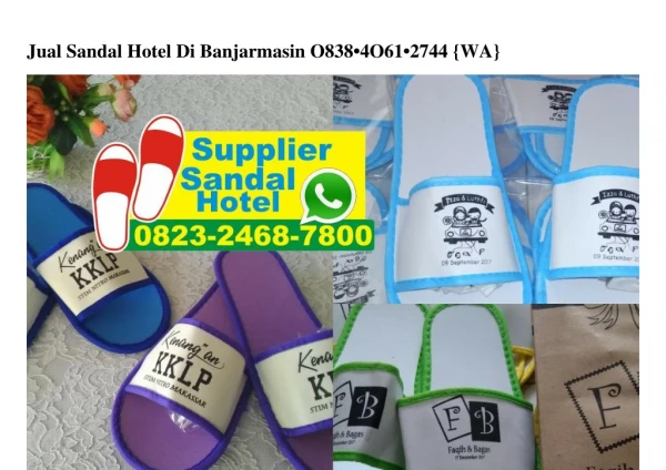 jual sandal hotel di banjarmasin o838 4o61 2744 wa