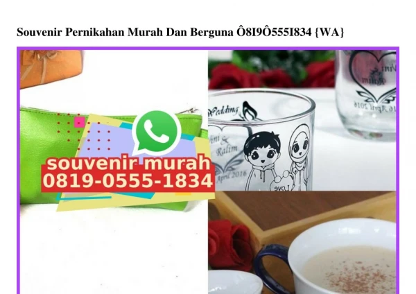 Souvenir Pernikahan Murah Dan Berguna 0819-0555-1834[wa]