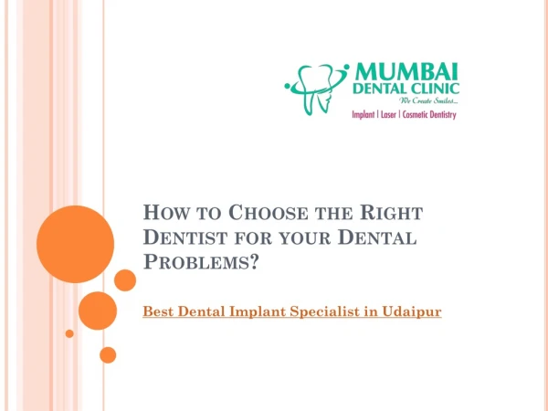 How to Choose the Right Dentist for your Dental Problems?
