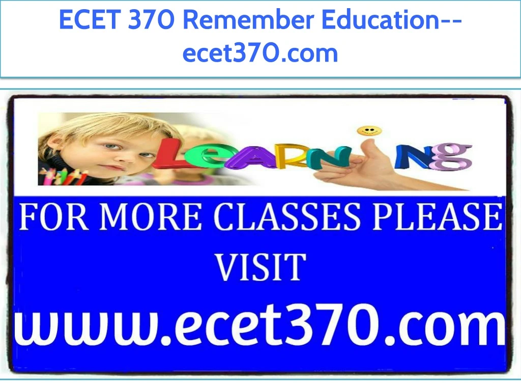 ecet 370 remember education ecet370 com