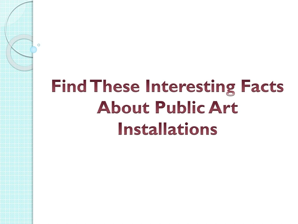 find these interesting facts about public art installations