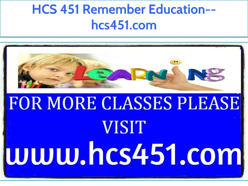 hcs 451 remember education hcs451 com