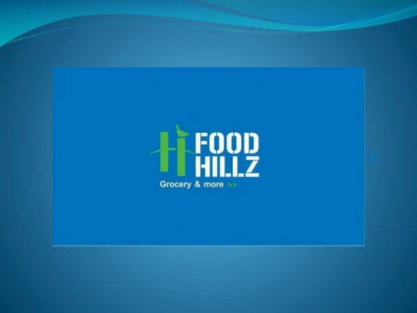 Presentation on food hillz grocery store