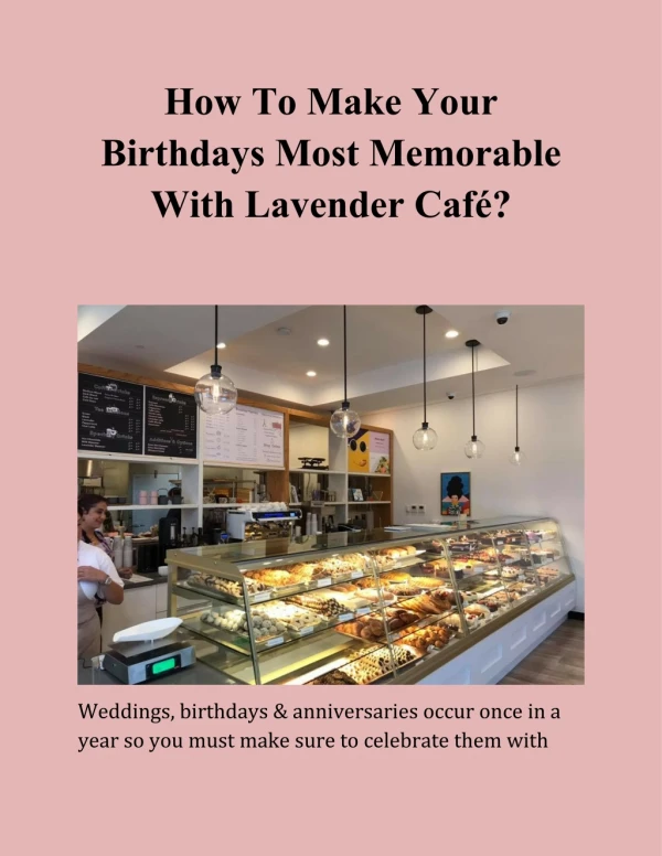 How To Make Your Birthdays Most Memorable With Lavender Café?