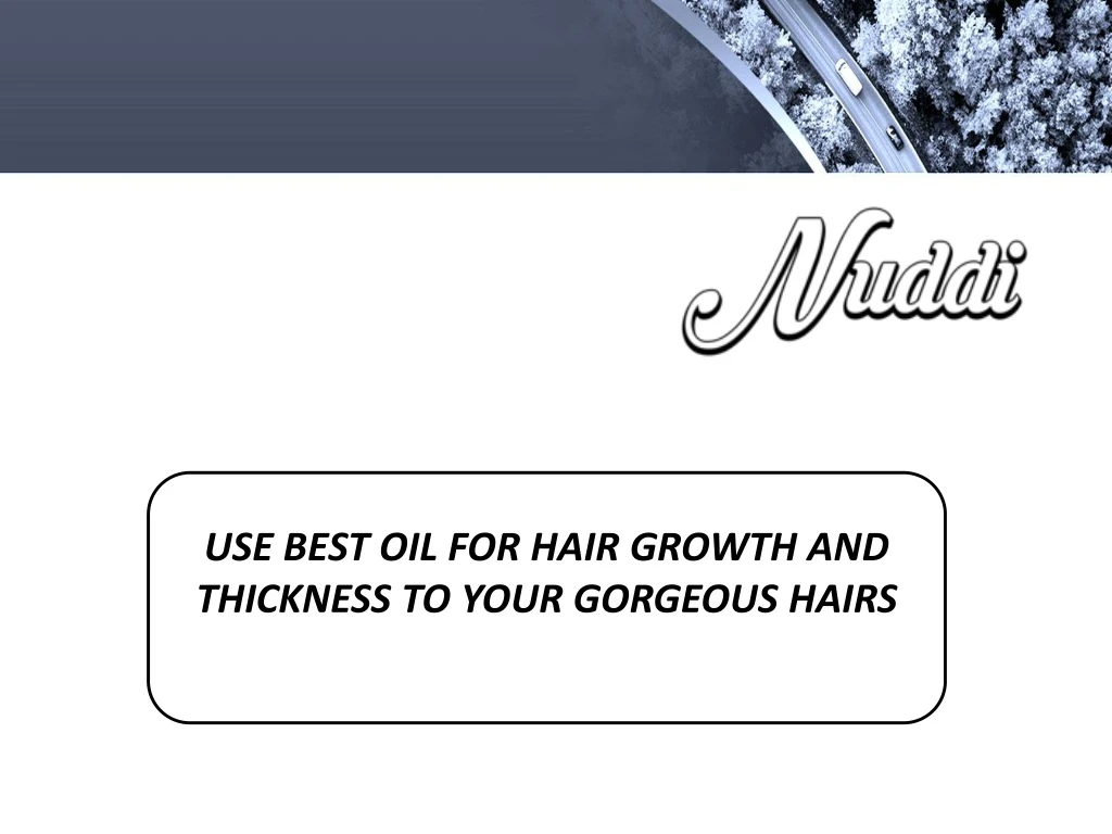 use best oil for hair growth and thickness