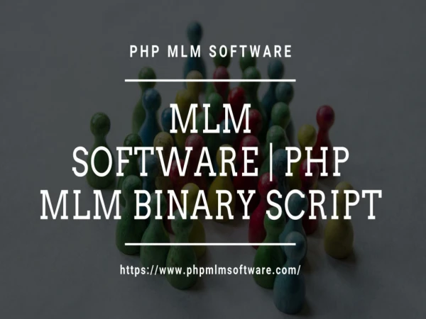 MLM Software | PHP MLM Binary Script | PHP MLM Software