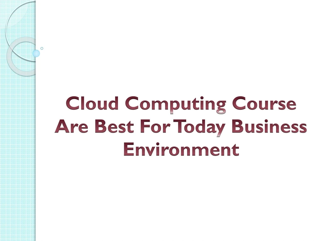 cloud computing course are best for today business environment