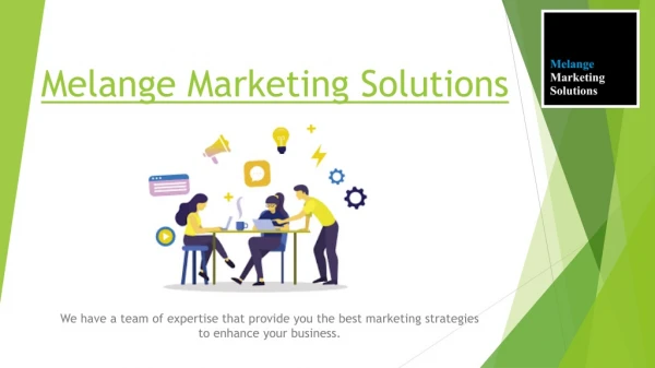 MELANGE MARKETING SOLUTIONS