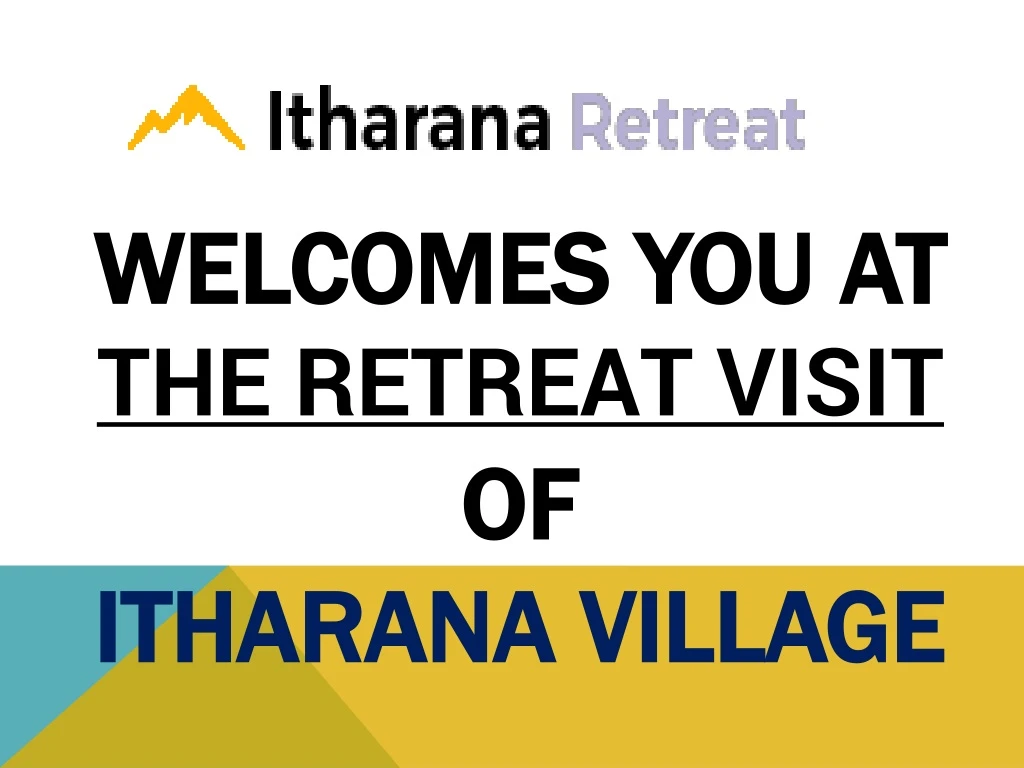 welcomes you at the retreat visit of itharana village