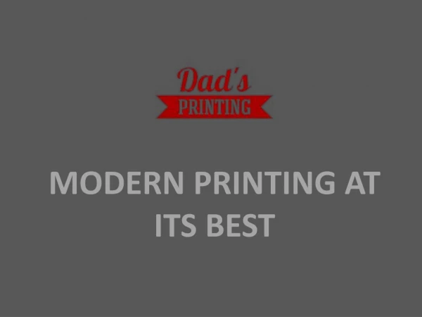 MODERN PRINTING AT ITS BEST
