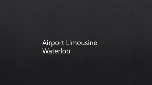 Limousine in Canada - Airport Limousine Waterloo
