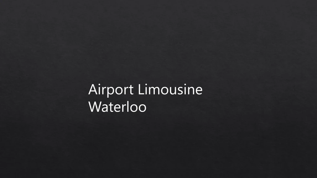 airport limousine waterloo