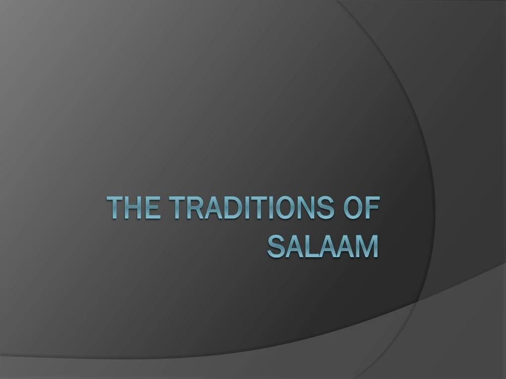 the traditions of salaam