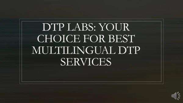 dtp labs your choice for best multilingual dtp services