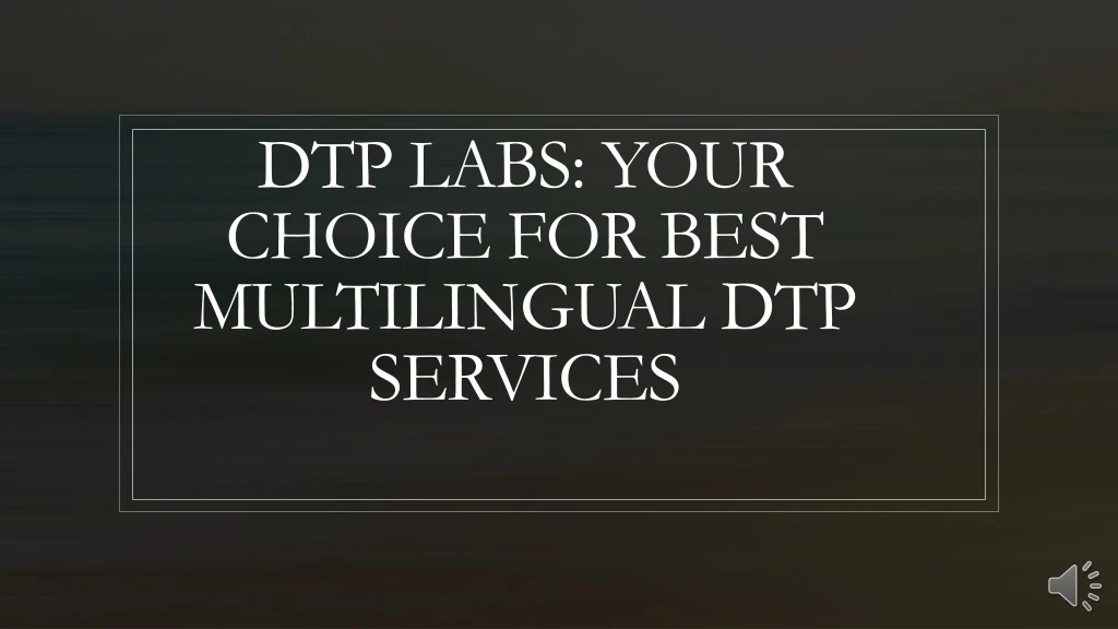 dtp labs your choice for best multilingual dtp services