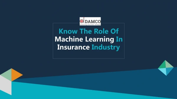 Know The Role Of Machine Learning In Insurance Industry