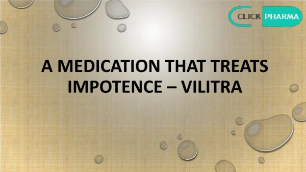 Vilitra Generic - A Best Medicine for Mens Health
