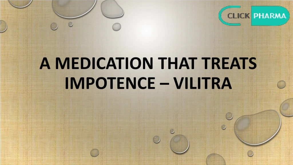 a medication that treats impotence vilitra