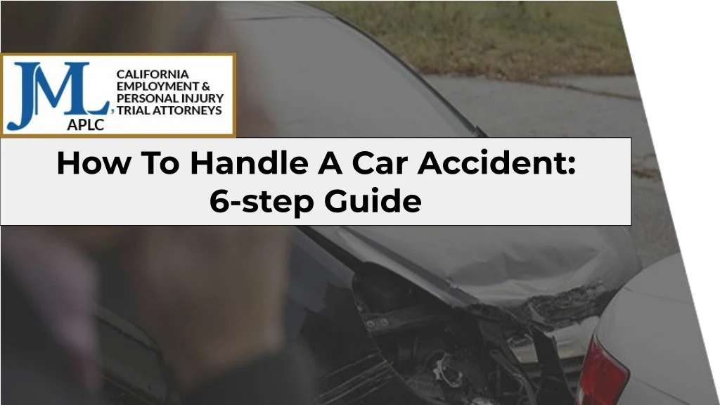 how to handle a car accident 6 step guide