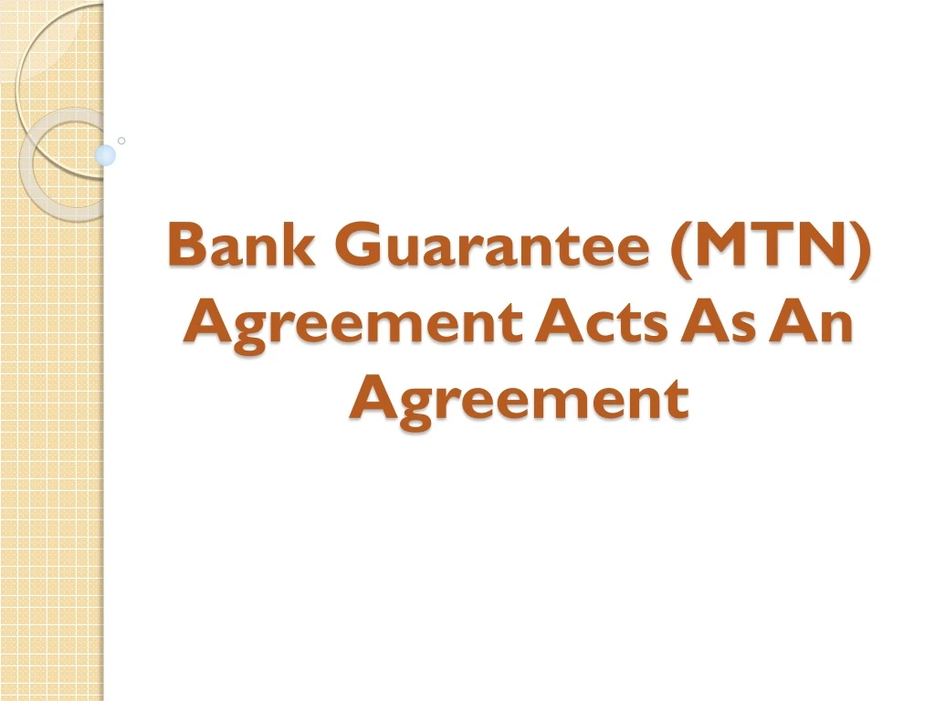 bank guarantee mtn agreement acts as an agreement