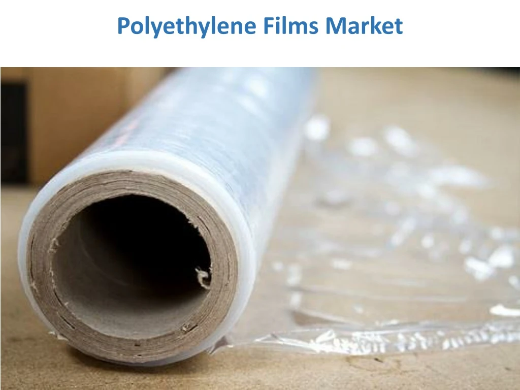 polyethylene films market