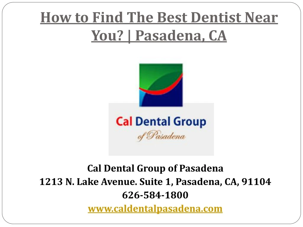 how to find the best dentist near you pasadena ca