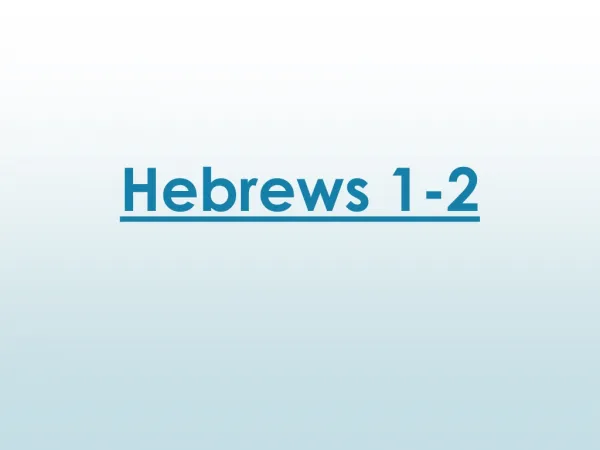 Hebrews 1-2