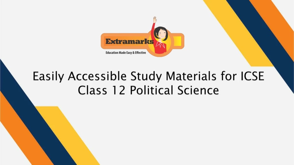 easily accessible study materials for icse class 12 political science