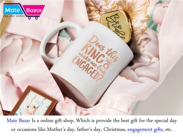Mate Bazar Provides Online Personalized Gifts For Engagement