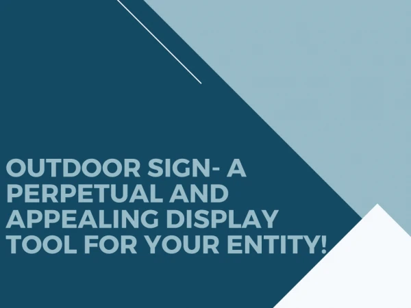 outdoor sign a perpetual and appealing display