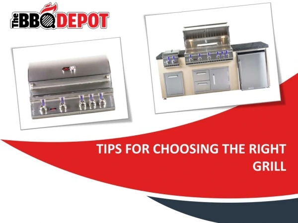 Tips for Choosing the Right Grill