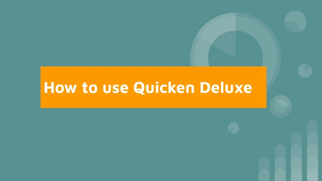 how to use quicken deluxe