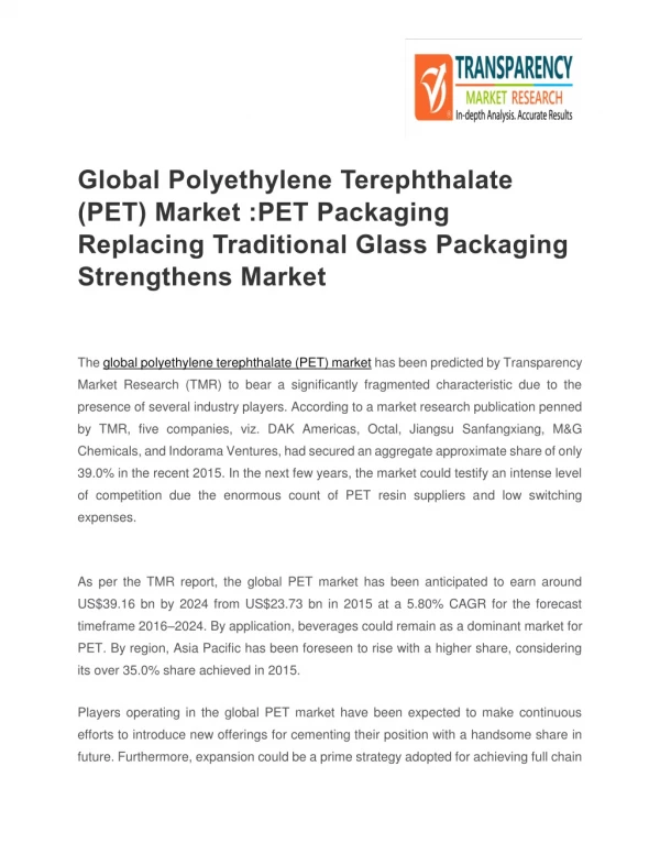 Global Polyethylene Terephthalate (PET) Market :PET Packaging Replacing Traditional Glass Packaging Strengthens Market