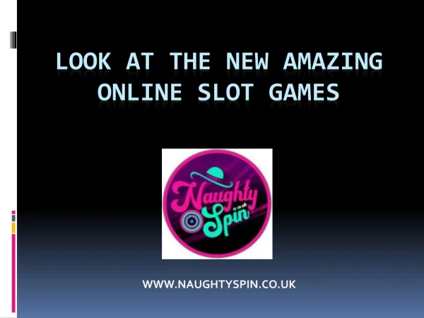 Look At The New Amazing Online Slot Games
