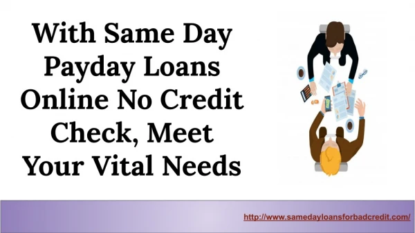 With Same Day Payday Loans Online No Credit Check, Meet Your Vital Needs