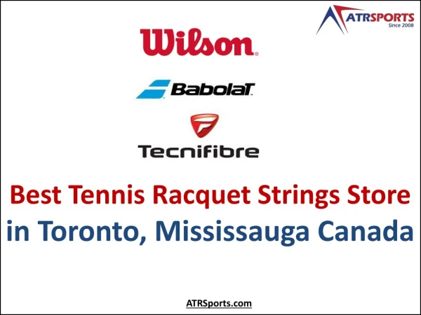 Best Tennis Racquet Strings Store in Toronto, Mississauga Canada - ATR Sports