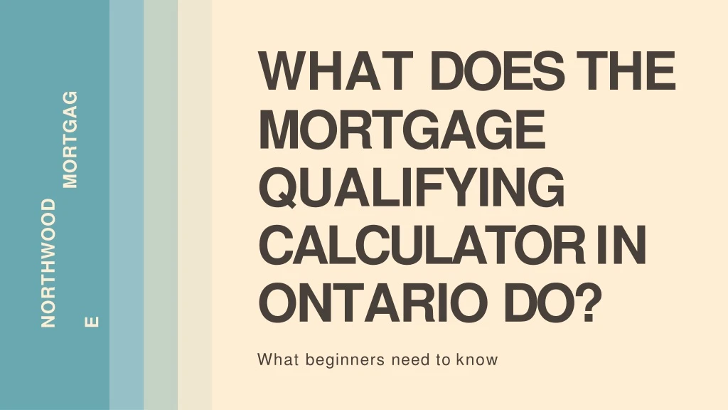 what doesthe mortgage qualifying calculator