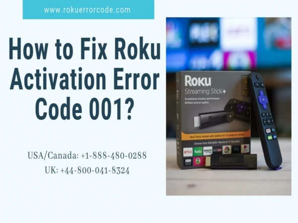 Troubleshoot Roku Activation Error Code 001|  1-888-480-0288