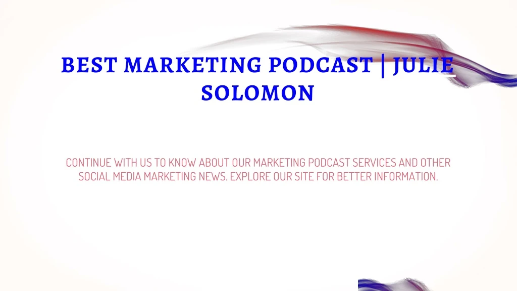 best marketing podcast julie solomon