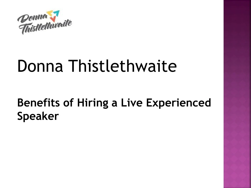 donna thistlethwaite benefits of hiring a live