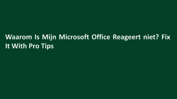 32-38084741 Waarom Is Mijn Microsoft Office Reageert niet? Fix It With Pro Tips